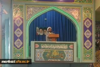مسئول نهاد نمایندگی مقام معظم رهبری دردانشگاه فرهنگیان،سخنران پیش از خطبه های نماز جمعه