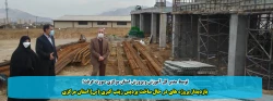 بازدیداز پروژه های در حال ساخت پردیس زینب کبری (س) استان مرکزی 2