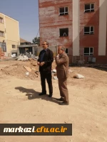 بازدید مدیرکل پشتیبانی و رفاه سازمان مرکزی و مدیرکل نوسازی از پردیس های استان  8